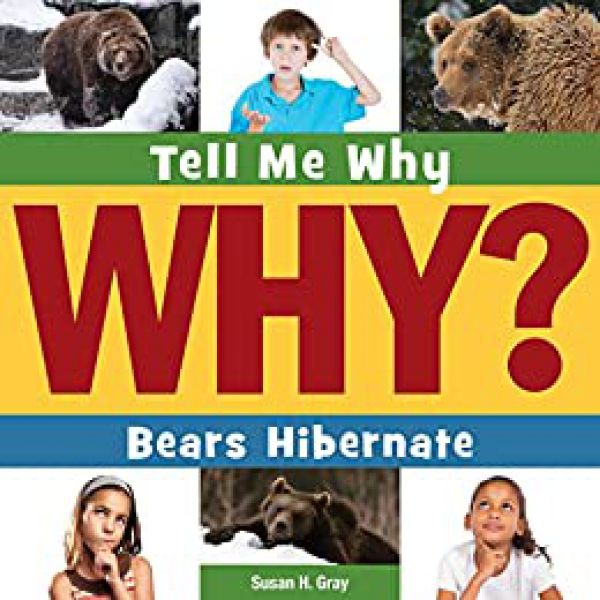 Bears Hibernate, Tell Me Why Library
