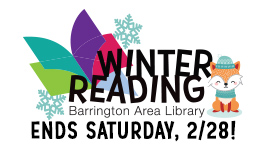 Logo that reads Winter Reading, Barrington Area Library, illustration of snowflakes and a fox wearing winter hat and scarf, LINK to Winter Reading program at the Library, ENDS on Saturday, February 28