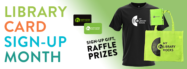 Library Card Sign-Up Month, signup gift, raffle tickets, images of black and green library cards, a black and white t-shirt, a green notebook, and a green totebag